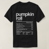 Pumpkin Roll Nutrition Fakten Funny Erntedank Ch T-Shirt (Design vorne)