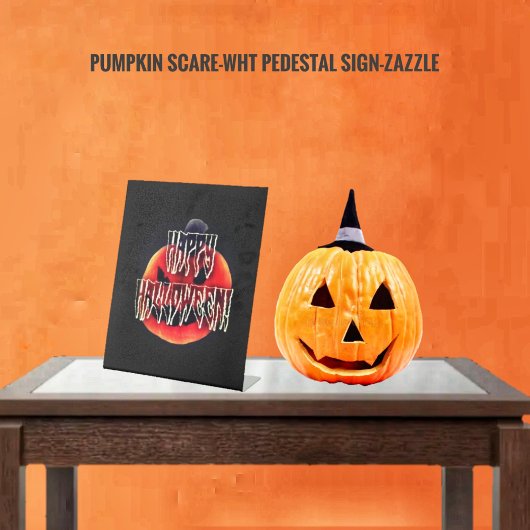 Pumpkin Scare-Wht Pedestal Sign Sockelschild