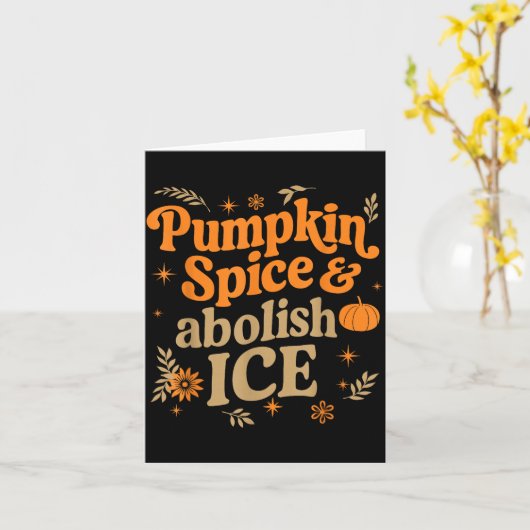 Pumpkin Sce Abolish Ice Anti-trump Resist Fall Hal Karte (Gelbe Blume)