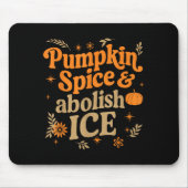 Pumpkin Sce Abolish Ice Anti-trump Resist Fall Hal Mousepad (Vorne)