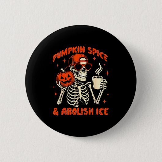 Pumpkin Sce Abolish Ice Anti Trump Resist Tee  Button (Vorderseite)