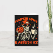 Pumpkin Sce Abolish Ice Anti Trump Resist Tee Karte (Vorderseite)