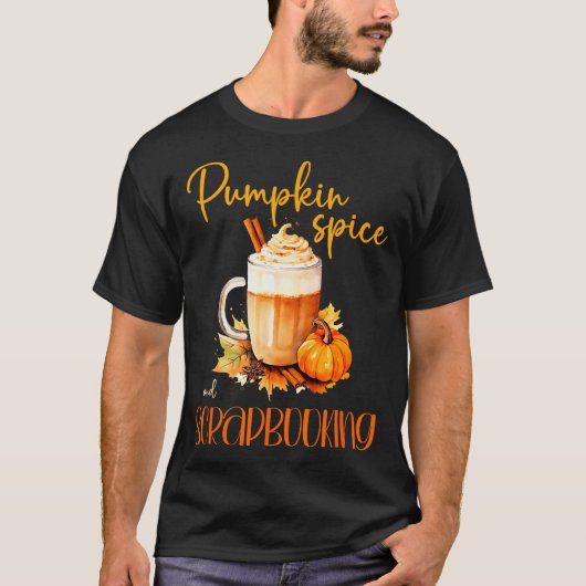Pumpkin Sce & Scrapbooking _ Cute Autumn Rusti T-Shirt (Vorderseite)