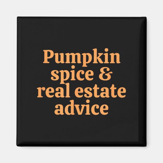 Pumpkin Sce And Real Estate Advice  Magnet (Vorne)