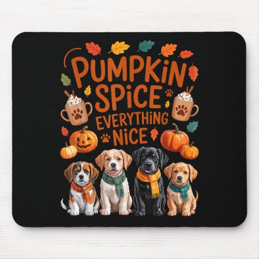 Pumpkin Sce Everything Nice Fall Dog Lovers Addict Mousepad (Vorne)