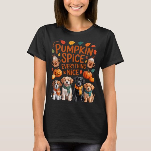 Pumpkin Sce Everything Nice Fall Dog Lovers Addict T-Shirt (Vorderseite)