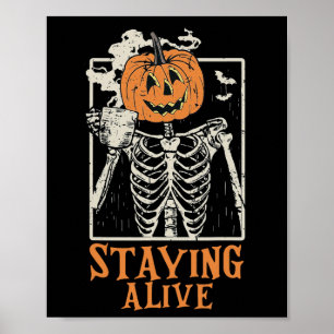 Pumpkin Skeleton Drink Kaffee Bleibe Alive Funny Poster
