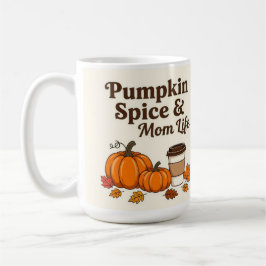 Pumpkin spice and mom life kaffeetasse