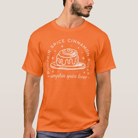 Pumpkin Spice Cinnamon Rolls T-Shirt (Vorderseite)