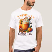 Pumpkin Spice Coffee Club T-Shirt (Vorderseite)