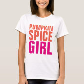 PUMPKIN SPICE GIRL, lustige T - Shirt (Vorderseite)