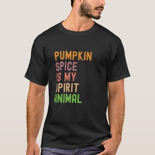 Pumpkin Spice ist mein Geist Tier lustige Herbstli T-Shirt (Vorderseite)