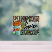 Pumpkin Spice Junkie Acrylschild (Neutral)