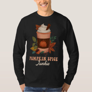Pumpkin Spice Junkie Kaffee Pumpkin Gewürz Latte T T-Shirt