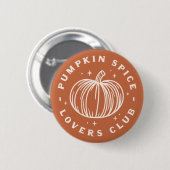 Pumpkin Spice Lovers Club Button (Vorne & Hinten)