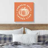 Pumpkin Spice Lovers Club Leinwanddruck (Insitu (Schlafzimmer))