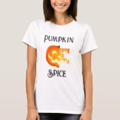 PUMPKIN SPICE - TRICK ODER BEHANDLUNG T-Shirt (Vorderseite)