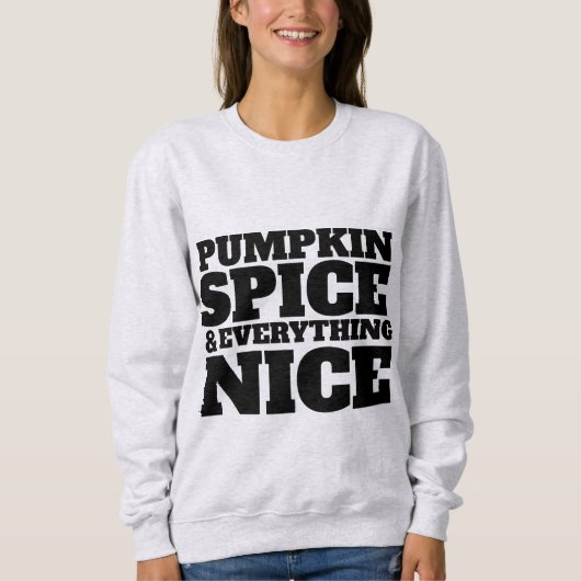 PUMPKIN SPICE UND ALLES, WAS SCHÖNE T - SHIRT (Vorderseite)