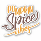 Pumpkin Spice Vibes Aufkleber (Vorderseite)