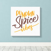 Pumpkin Spice Vibes Leinwanddruck (Insitu (Holzboden))