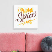 Pumpkin Spice Vibes Leinwanddruck (Insitu (Wohnzimmer))