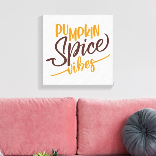 Pumpkin Spice Vibes Leinwanddruck (Insitu (Wohnzimmer))