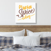 Pumpkin Spice Vibes Leinwanddruck (Insitu (Schlafzimmer))