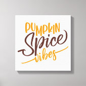 Pumpkin Spice Vibes Leinwanddruck (Vorderseite)