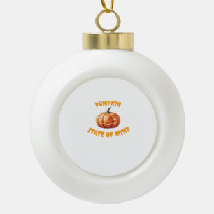 Pumpkin-Staat des Geistes - Halloween Oversized T- Keramik Kugel-Ornament