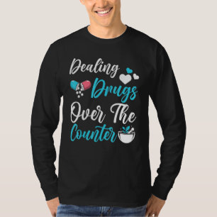 Pun Apothekenhelfer Lokaler Drogenhändler Apotheke T-Shirt