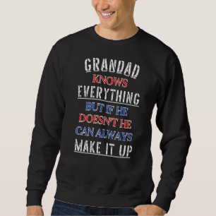 Pun Grandad weiß alles, wenn er es nicht macht U Sweatshirt
