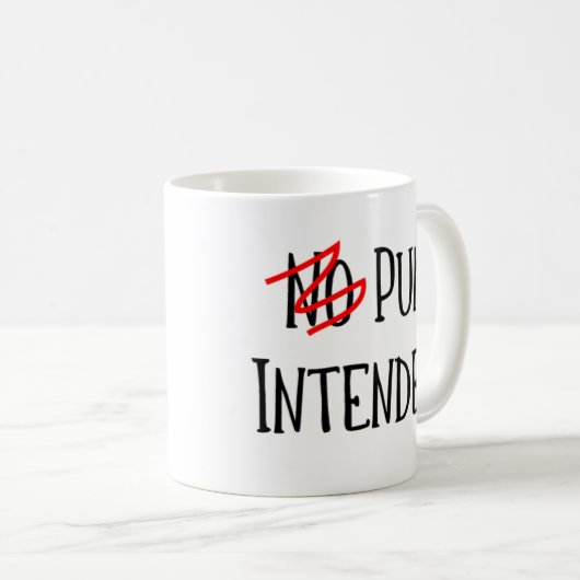 Pun Intented, Funny Word Nerd Kaffeetasse (VorderseiteRechts)