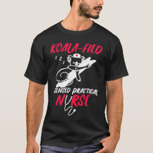 Pun Koala fied LPN Krankenschwester T-Shirt