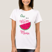 Pun - One in a Melon Mama - für Ihre Mama T-Shirt (Vorderseite)