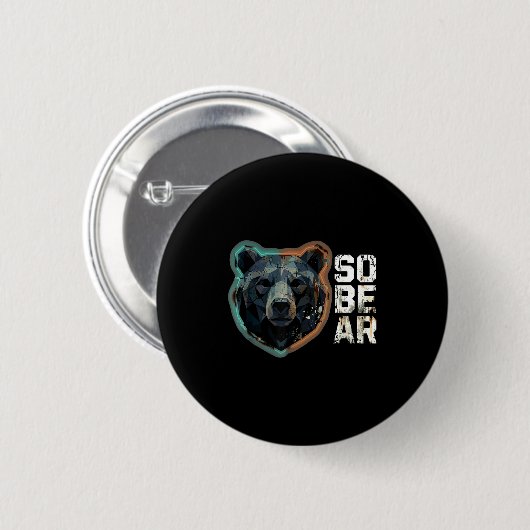Pun Sober Bear SoBear Recovery Sobriety Button (Vorne & Hinten)