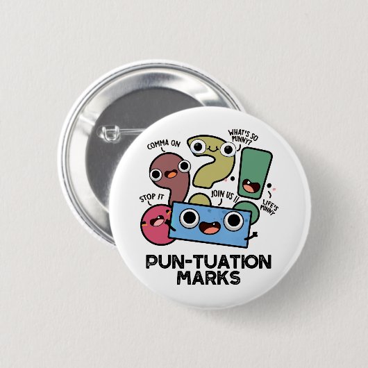 Pun-tuation Marks Funny Punctuation Pun Button (Vorne & Hinten)