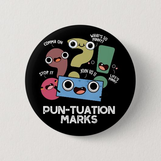 Pun-tuation Marks Funny Punctuation Pun Dark BG Button (Vorderseite)