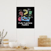 Pun-tuation Marks Funny Punctuation Pun Dark BG Poster (Küche)