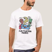 Pun-tuation Marks Funny Punctuation Pun T-Shirt (Vorderseite)