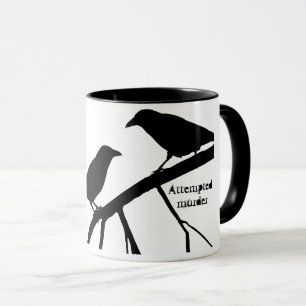 Pun versucht Mord Schwarz-Weiß-Tasse Tasse