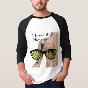Pun Wonderful Anatomisch korrekt und Humerus T-Shirt