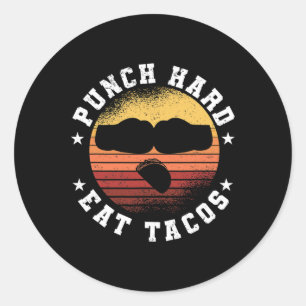 Punch Hard Eat Tacos - Boxen Sparring Kickboxen Runder Aufkleber