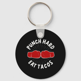 Punch Hard Eat Tacos - Boxen Sparring Kickboxen Schlüsselanhänger