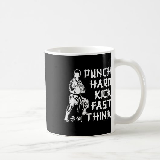 Punch Hard Kick Fast Think Karate Martial Arts Kaffeetasse (Rechts)