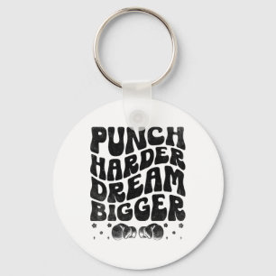 Punch Harder Dream Bigger Boxer Sport Stärke Gy Schlüsselanhänger