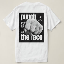 Punch Heute genau in der Face Grunge Motivierend T-Shirt