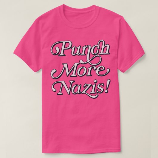 Punch more Nazis Retro Style Typografy Design 2 T-Shirt (Design vorne)