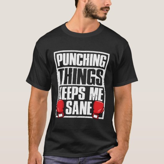 Punching Things Behalte mir Sane Funny Boxing Love T-Shirt (Vorderseite)