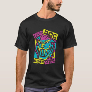 Punk Dog stirbt nie an Hunden aus Metall, die Musi T-Shirt