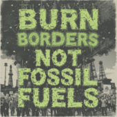 Punk Ecology Flyer - 'Brennen Grenzen, nicht Fossi Aufkleber (Vorderseite)
